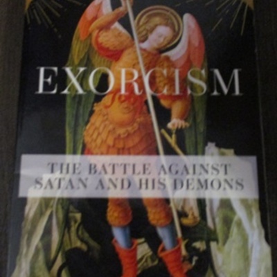 Exorcism: the battle against satan and his demons by by fr. vincent p. lampert