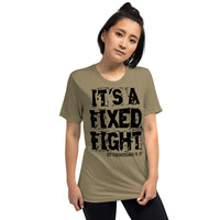 "It's a Fixed Fight" -  Unisex, Short sleeve t-shirt - Thumbnail 7