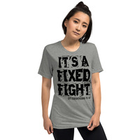 "It's a Fixed Fight" -  Unisex, Short sleeve t-shirt - Thumbnail 9