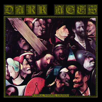 Dark ages- rabble, whores, usurers