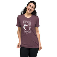 "Praise Him in the Dance" Short sleeve t-shirt - Thumbnail 5