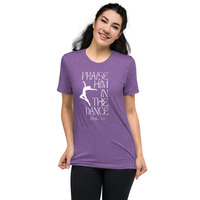 "Praise Him in the Dance" Short sleeve t-shirt - Thumbnail 8