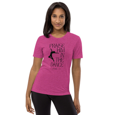 "praise him in the dance" short sleeve t-shirt - blk font