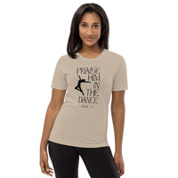 "Praise Him in the Dance" Short sleeve t-shirt - Blk font - Thumbnail 7