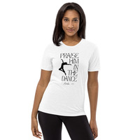 "Praise Him in the Dance" Short sleeve t-shirt - Blk font - Thumbnail 10