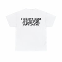 Free Shipping-IF YOU CAN'T HANDLE ME AT MY WORST TEE - Thumbnail 4