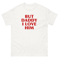 Free Shipping-BUT DADDY I LOVE HIM TEE - Thumbnail 1