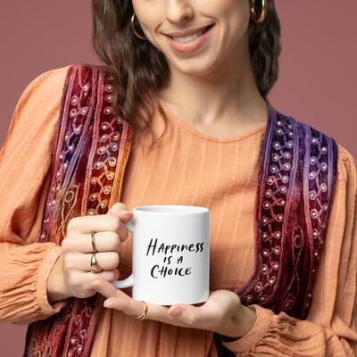 Happiness is a choice - 11oz mug