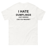 Free Shipping-"I HATE DUMPLINGS" TEE - Thumbnail 1