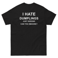 Free Shipping-"I HATE DUMPLINGS" TEE - Thumbnail 3