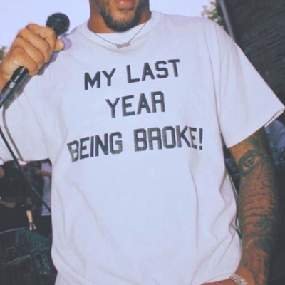 Free shipping-last year being broke tee - Thumbnail 2