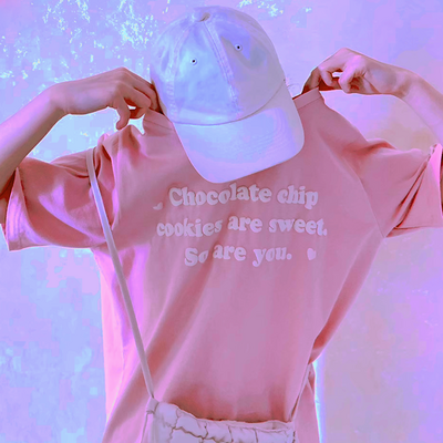 Chocolate chip cookies are sweet so are you tee