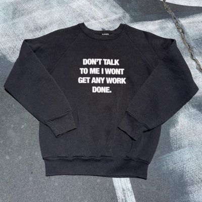 Don't talk to me i won't get any work done sweater