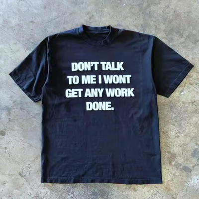 Free shipping-don't talk to me i won't get any work done tee - Thumbnail 1