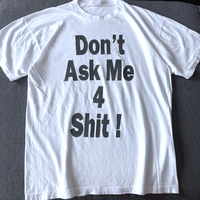 Free Shipping-DON'T ASK ME 4 SHI* TEE - Thumbnail 1