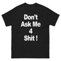 Free Shipping-DON'T ASK ME 4 SHI* TEE - Thumbnail 3