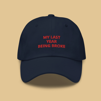 Free Shipping-MY LAST YEAR BEING BROKE CAP