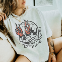 Everything's Fine Skull & Flames Graphic Tee or Sweatshirt