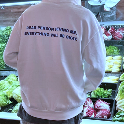 Dear person behind me, everything will be okay hoodie