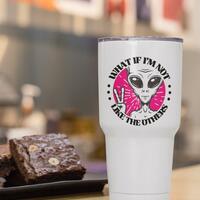 What If I'm Not Like the Others - 25oz travel mug - Thumbnail 1