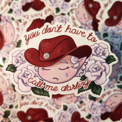 You don't have to call me darling sticker