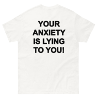 Free Shipping-YOUR ANXIETY IS LYING TO YOU TEE - Thumbnail 3