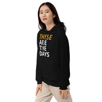"These are the Days" Hoodie  - Thumbnail 1
