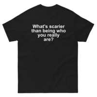 Free Shipping-WHAT'S SCARIER THAN BEING WHO YOU REALLY ARE TEE - Thumbnail 5