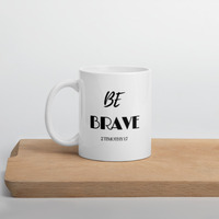 "BE BRAVE" White glossy Christian mug - Thumbnail 1