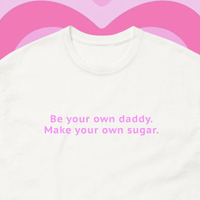 BE YOUR OWN DADDY MAKE YOUR OWN SUGAR TEE - Thumbnail 3