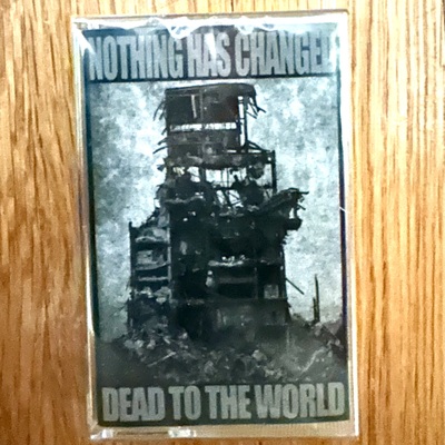 Nothing has changed 'dead to the world' tape - Thumbnail 4