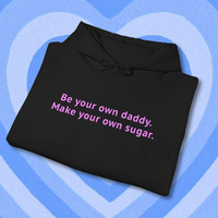 BE YOUR OWN DADDY MAKE YOUR OWN SUGAR HOODIE - Thumbnail 1