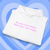 BE YOUR OWN DADDY MAKE YOUR OWN SUGAR HOODIE - Thumbnail 2