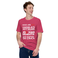 Roses are red Kamala's not black Joe has dementia Unisex t-shirt - Thumbnail 27