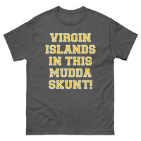 Virgin Islands In This Mudda Skunt! - Unisex Tee - Thumbnail 7