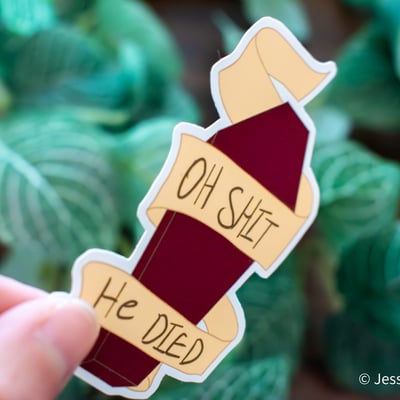He's dead sticker