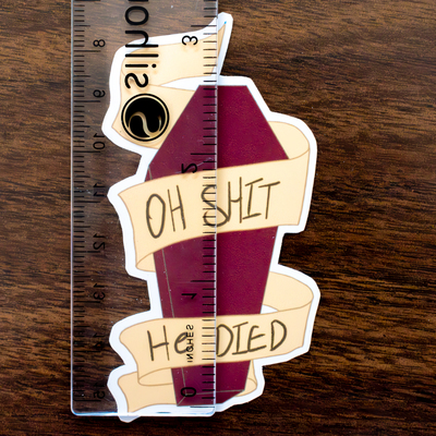 He's dead sticker