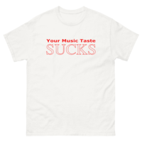 Free Shipping-YOUR MUSIC TASTE SUC** TEE - Thumbnail 1