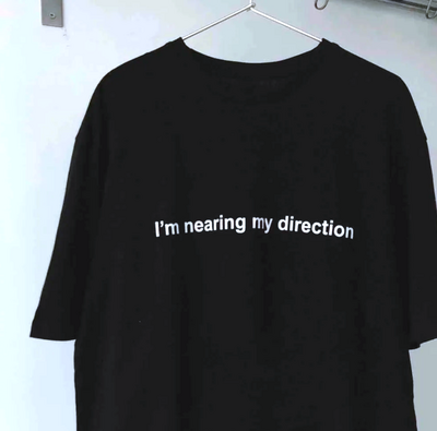 Free Shipping-I'M NEARING MY DIRECTION TEE