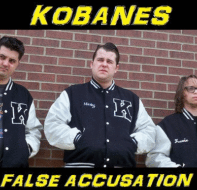 CD: The Kobanes "False Accusation"
