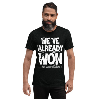 "we've already won" christian short sleeve unisex t-shirt