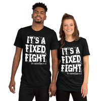 "It's a Fixed Fight" Christian Short Sleeve Unisex T-shirt - Thumbnail 1