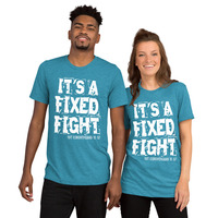 "It's a Fixed Fight" Christian Short Sleeve Unisex T-shirt - Thumbnail 9