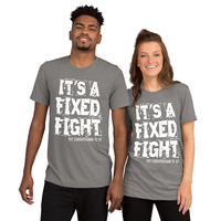 "It's a Fixed Fight" Christian Short Sleeve Unisex T-shirt - Thumbnail 10