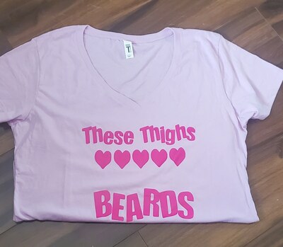 Ladies These Thighs ❤️ Beards Tshirt