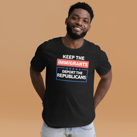 Keep the immigrants, deport the republicans Unisex t-shirt - Thumbnail 4
