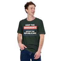 Keep the immigrants, deport the republicans Unisex t-shirt - Thumbnail 16
