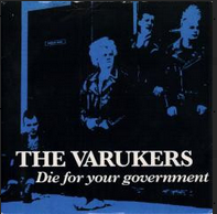 The Varukers – Die For Your Government