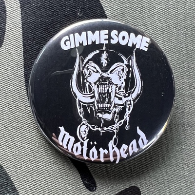 Gimme Some Mot0rhead badge