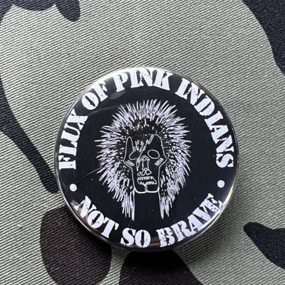 Flux of Pink Indians - Not So Brave badge